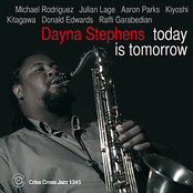 Dayna Stephens: Today is Tomorrow