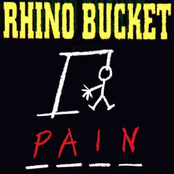 Rhino Bucket: Pain