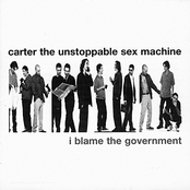 I Blame The Government by Carter The Unstoppable Sex Machine