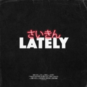 Lately