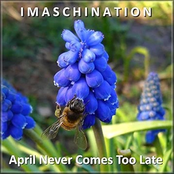 April Never Comes Too Late