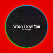 When I Love You (feat. Owl Eyes)