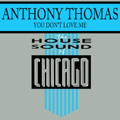 Anthony Thomas: You Don't Love Me