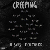 Lil Skies: Creeping (feat. Rich the Kid)