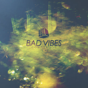 Bad Vibes Compilation #1