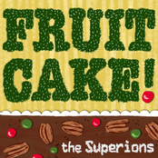 Fruitcake by The Superions