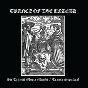 Sic Transit Gloria Mundi / Transe Sepulcral