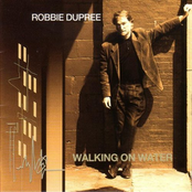 Robbie Dupree: Walking on Water