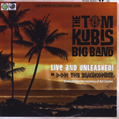 The Tom Kubis Big Band: Live and Unleashed