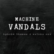 Machine Vandals