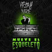 Hasta La Muerte: Mueve el esqueleto