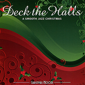 Deck the Halls : A Smooth Jazz Christmas