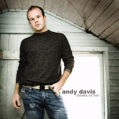 Andy Davis: Thinks Of Her