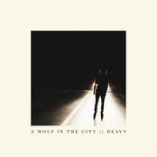 A Wolf In The City: Heavy