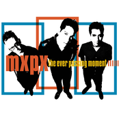 MXPX: The Ever Passing Moment