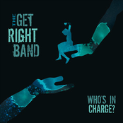 The Get Right Band: Who's in Charge?