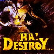 Ha! Destroy...