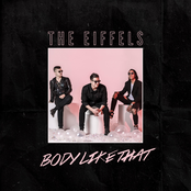 The Eiffels: Body Like That