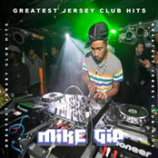 Go Mike Gip Greatest Jersey Club Hits