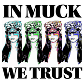 IN MUCK WE TRUST