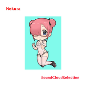 Nekura SoundCloud Selection
