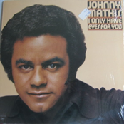 Johnny Mathis: I Only Have Eyes For You