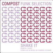Compost Funk Selection - Shake It - Bumpin'Tunes - compiled and mixed by Roman Lechner