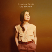 Shaina Taub: Die Happy