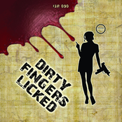 Dirty Fingers Licked