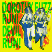 Dorothy Fuzz: Run Devil Run
