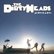 The Dirty Heads: Any Port In A Storm