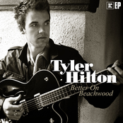 Tyler Hilton: Better On Beachwood