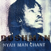 Nyah Man Chant by Bushman