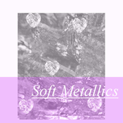 Soft Metallics