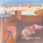 Pepperoni And Bullets