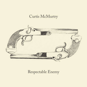 Curtis McMurtry: Respectable Enemy