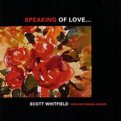 Scott Whitfield: Speaking Of Love