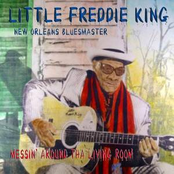 Little Freddie King: Messin' Around Tha Living Room