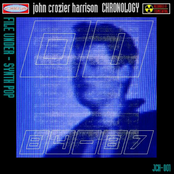 John Crozier Harrison - Chronology 01 1984-1987 Anthology Album JCH-001