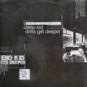 Reno Kid / Drifts Get Deeper