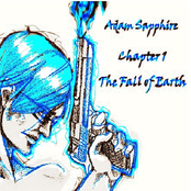Adam Sapphire - Chapter 1: The Fall of Earth