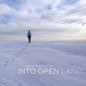 Ian Ethan Case: Into Open Land