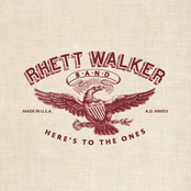 Rhett Walker Band: Here's to the Ones