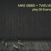Mike Gibbs + Twelve Play Gil Evans