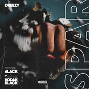 Dreezy: Spar (feat. 6LACK & Kodak Black)