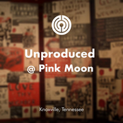 Unproduced @ Pink Moon