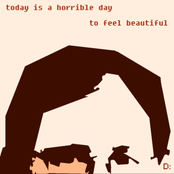Today is a Horrible Day to Feel Beautiful