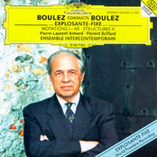 Boulez conducts Boulez - ...explosante-fixe...; Notations I-XII; Structures II