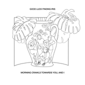 Morning Crawls Towards You, And I (Live) - Single