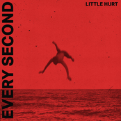 Little Hurt: Every Second